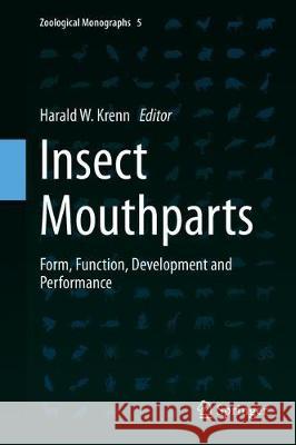 Insect Mouthparts: Form, Function, Development and Performance Krenn, Harald W. 9783030296537 Springer