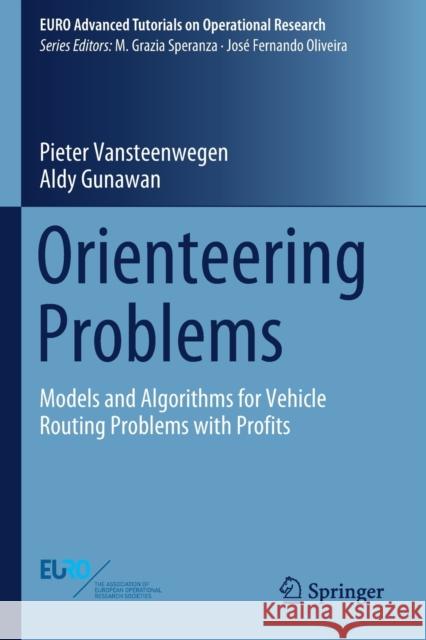 Orienteering Problems: Models and Algorithms for Vehicle Routing Problems with Profits Vansteenwegen, Pieter 9783030297480 Springer International Publishing