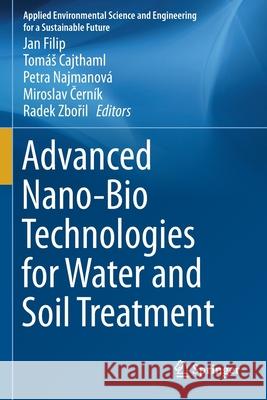 Advanced Nano-Bio Technologies for Water and Soil Treatment Jan Filip Tom 9783030298425 Springer