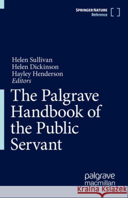 The Palgrave Handbook of the Public Servant Helen Sullivan Helen Dickinson 9783030299798 Palgrave MacMillan