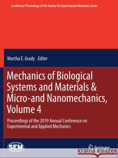 Mechanics of Biological Systems and Materials & Micro-And Nanomechanics, Volume 4: Proceedings of the 2019 Annual Conference on Experimental and Appli Martha E. Grady 9783030300159