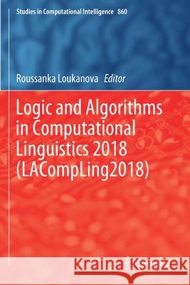 Logic and Algorithms in Computational Linguistics 2018 (Lacompling2018) Loukanova, Roussanka 9783030300791 Springer International Publishing