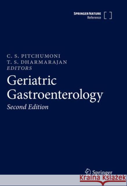 Geriatric Gastroenterology C. S. Pitchumoni T. S. Dharmarajan 9783030301910 Springer