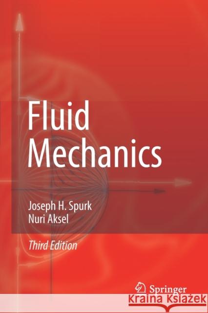 Fluid Mechanics Joseph H. Spurk Nuri Aksel 9783030302610 Springer