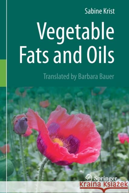 Vegetable Fats and Oils Sabine Krist Barbara Bauer 9783030303167