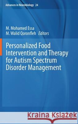 Personalized Food Intervention and Therapy for Autism Spectrum Disorder Management Mohamed Essa Walid Qoronfle 9783030304010 Springer