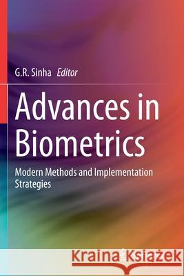 Advances in Biometrics: Modern Methods and Implementation Strategies G. R. Sinha 9783030304386 Springer