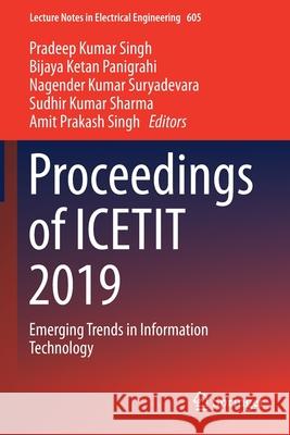 Proceedings of Icetit 2019: Emerging Trends in Information Technology Singh, Pradeep Kumar 9783030305796