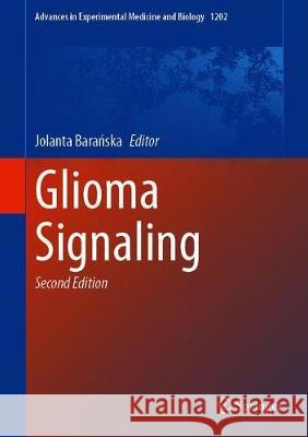 Glioma Signaling Jolanta Barańska 9783030306502 Springer
