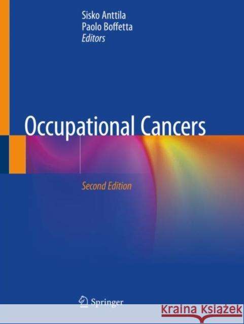 Occupational Cancers Sisko Anttila Paolo Boffetta 9783030307684 Springer