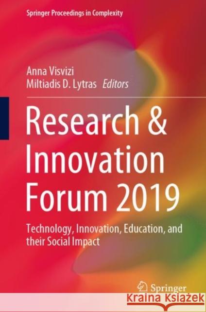 Research & Innovation Forum 2019: Technology, Innovation, Education, and Their Social Impact Visvizi, Anna 9783030308087 Springer