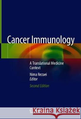 Cancer Immunology: A Translational Medicine Context Rezaei, Nima 9783030308445 Springer