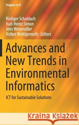 Advances and New Trends in Environmental Informatics: Ict for Sustainable Solutions Schaldach, Rüdiger 9783030308612 Springer