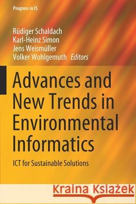 Advances and New Trends in Environmental Informatics: Ict for Sustainable Solutions R Schaldach Karl-Heinz Simon Jens Weism 9783030308643 Springer
