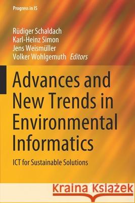 Advances and New Trends in Environmental Informatics: Ict for Sustainable Solutions R Schaldach Karl-Heinz Simon Jens Weism 9783030308643