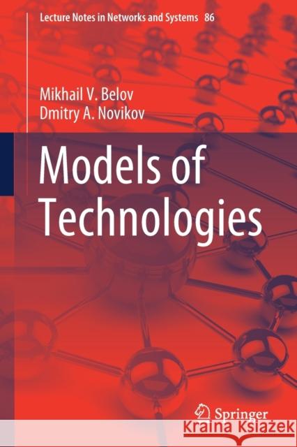 Models of Technologies Mikhail V. Belov Dmitry a. Novikov 9783030310837 Springer
