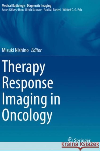 Therapy Response Imaging in Oncology Mizuki Nishino 9783030311735 Springer