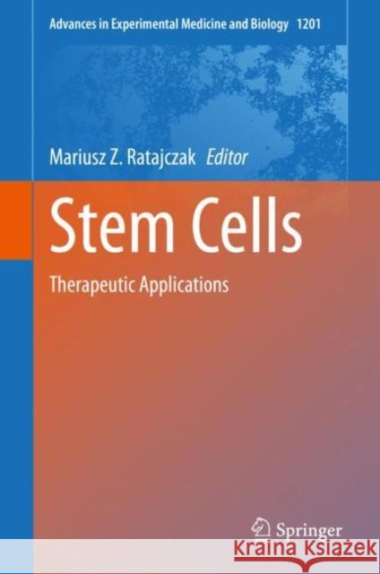 Stem Cells: Therapeutic Applications Ratajczak, Mariusz Z. 9783030312053 Springer