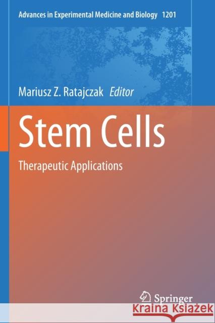 Stem Cells: Therapeutic Applications Mariusz Z. Ratajczak 9783030312084 Springer