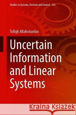 Uncertain Information and Linear Systems Tofigh Allahviranloo 9783030313234 Springer