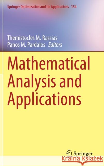 Mathematical Analysis and Applications Themistocles M. Rassias Panos M. Pardalos 9783030313388 Springer