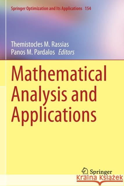 Mathematical Analysis and Applications Themistocles M. Rassias Panos M. Pardalos 9783030313418 Springer