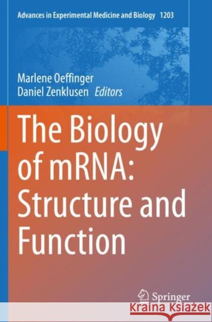 The Biology of Mrna: Structure and Function Marlene Oeffinger Daniel Zenklusen 9783030314361 Springer