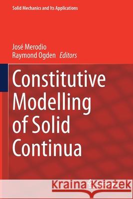 Constitutive Modelling of Solid Continua Jos Merodio Raymond Ogden 9783030315498 Springer