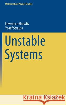 Unstable Systems Lawrence Horwitz Yosef Strauss 9783030315696