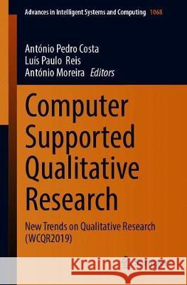 Computer Supported Qualitative Research: New Trends on Qualitative Research (Wcqr2019) Costa, António Pedro 9783030317867