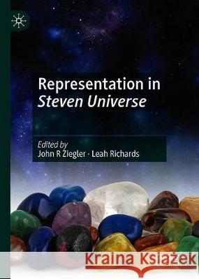 Representation in Steven Universe John R. Ziegler Leah Richards 9783030318802