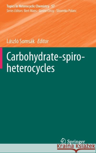 Carbohydrate-Spiro-Heterocycles Somsák, László 9783030319410 Springer