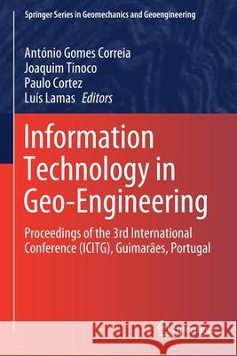 Information Technology in Geo-Engineering: Proceedings of the 3rd International Conference (Icitg), Guimarães, Portugal Correia, António Gomes 9783030320317 Springer