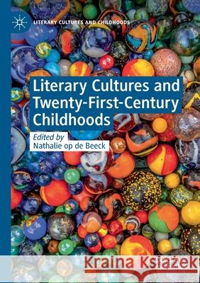 Literary Cultures and Twenty-First-Century Childhoods Nathalie O 9783030321482 Palgrave MacMillan