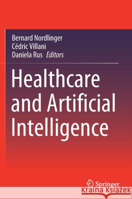 Healthcare and Artificial Intelligence Bernard Nordlinger C 9783030321635 Springer