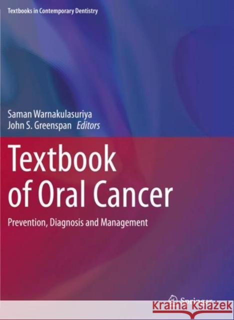 Textbook of Oral Cancer: Prevention, Diagnosis and Management Saman Warnakulasuriya John S. Greenspan 9783030323189 Springer
