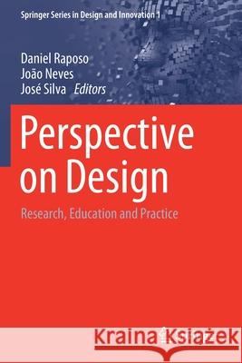 Perspective on Design: Research, Education and Practice Daniel Raposo Jo 9783030324179