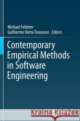 Contemporary Empirical Methods in Software Engineering Michael Felderer Guilherme Horta Travassos 9783030324919 Springer