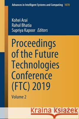 Proceedings of the Future Technologies Conference (Ftc) 2019: Volume 2 Arai, Kohei 9783030325220 Springer