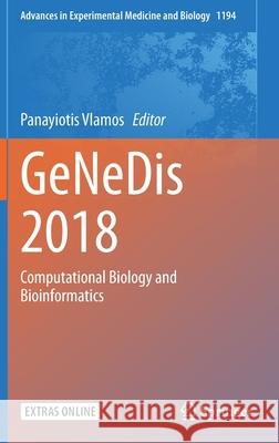 Genedis 2018: Computational Biology and Bioinformatics Vlamos, Panayiotis 9783030326210 Springer