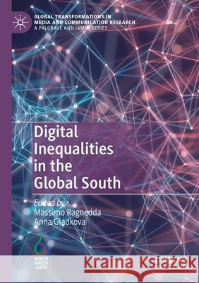 Digital Inequalities in the Global South Massimo Ragnedda Anna Gladkova 9783030327088 Palgrave MacMillan