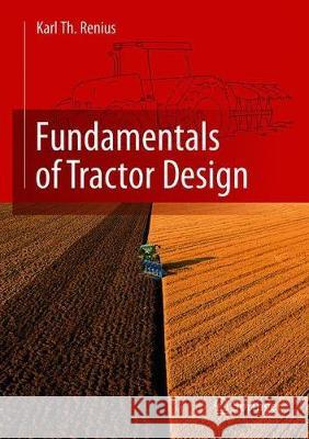 Fundamentals of Tractor Design Karl Theodor Renius 9783030328030 Springer