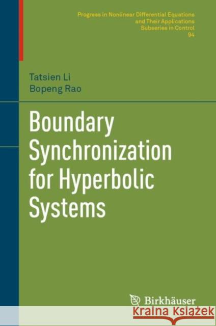 Boundary Synchronization for Hyperbolic Systems Tatsien Li Bopeng Rao 9783030328481 Birkhauser
