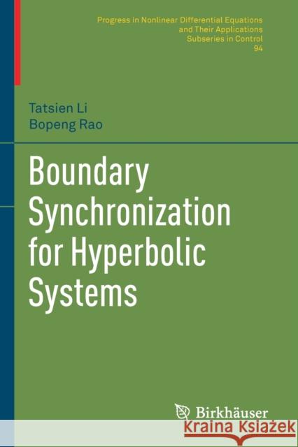 Boundary Synchronization for Hyperbolic Systems Tatsien Li Bopeng Rao 9783030328511 Birkhauser