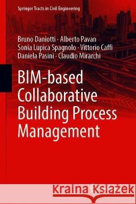 Bim-Based Collaborative Building Process Management Daniotti, Bruno 9783030328887 Springer