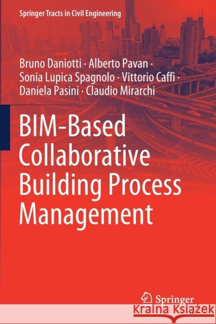 Bim-Based Collaborative Building Process Management Bruno Daniotti Alberto Pavan Sonia Lupic 9783030328917 Springer