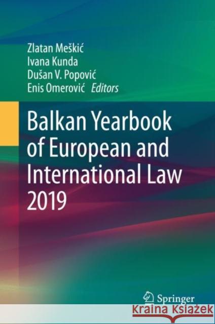 Balkan Yearbook of European and International Law 2019 Zlatan Meskic Ivana Kunda Dusan V. Popovic 9783030330576 Springer