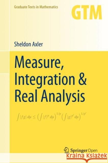 Measure, Integration & Real Analysis Sheldon Axler 9783030331429