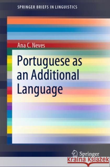 Portuguese as an Additional Language Ana C. Neves 9783030333157 Springer