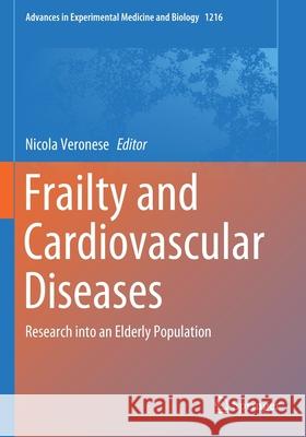 Frailty and Cardiovascular Diseases: Research Into an Elderly Population Nicola Veronese 9783030333324 Springer